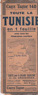 Carte Géographique TARIDE ."TOUTE LA TUNISIE EN 1 FEUILLE" (fermée H 11cm X L 26,5 Cm ) / (ouverte : H 78cm X L 60cm) - Geographical Maps