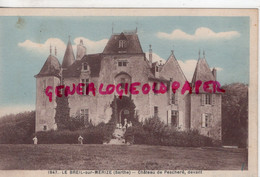 72 - LE BREIL SUR MERIZE- CHATEAU DE PESCHERE  DEVANT - Altri & Non Classificati