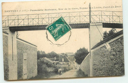 DEP 94 SANTENY PASSERELLE BERTEAUX RUE DE LA GARE FERME DES LIONS POINT DU JOUR - Santeny