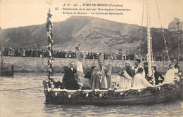 14-PORT-EN-BESSIN- BENEDICTION DE LA MER PAR MONSEIGNEUR LEMONNIER EVÊQUE DE BAYEUX, LA CHALOUPE EPISCOPALE - Port-en-Bessin-Huppain