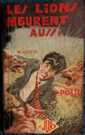 M. Cauvin - Les Lions Meurent Aussi - Collection " Le Jury " - ( 1964 ) . - Jury, Le