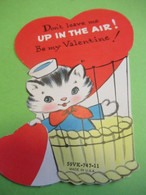 Saint Valentin/ Petite Carte Humoristique Avec Chaton/Don't Leave Me Up In The Air/USA/1963   STVAL2 - Altri & Non Classificati