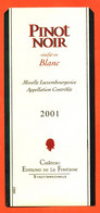 étiquette De Vin De Moselle Luxembourgeoise Pinot Noir 2001 De La Fontaine à Stadtbredimus - Vin De Pays D'Oc