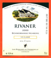 étiquette De Vin De Moselle Luxembourgeoise Rivaner 2000 Schwebsange Hehberg Domaines De Vinsmoselle - 75 Cl - Vin De Pays D'Oc