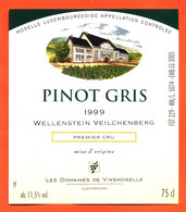 étiquette De Vin De Moselle Luxembourgeoise Pinot Gris 1999 Wellenstein Veilchenberg Domaines De Vinsmoselle - 75 Cl - Vin De Pays D'Oc