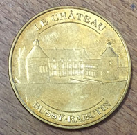 21 CHÂTEAU DE BUSSY RABUTIN MÉDAILLE SOUVENIR MONNAIE DE PARIS 2011 JETON TOURISTIQUE MEDALS TOKENS COINS - 2011