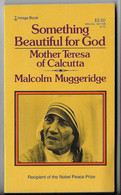 Malcolm Muggeridge: "something Beautiful For God -mother Teresa Of Calcutta" - Sonstige & Ohne Zuordnung