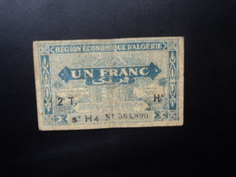 ALGÉRIE : Région économique D'ALGÉRIE : 1 FRANC  Délibération Du 31.1.1944  MetK 68 * / P 101     TB+ - Algeria