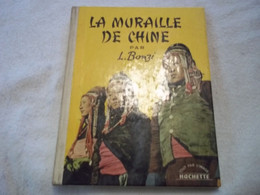 La Muraille De Chine Par L.Bonzi, Abondamment Illustré , Série Tout Par L'image - Hachette