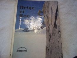 Neige Et Roc  De Gaston Rébuffat, Abondamment Illustré - Hachette