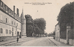 60 - THURY EN VALOIS - Rue De L' Eglise Et Entrée Du Château - Thourotte