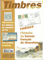 TIMBRES MAGAZINE - BLEDINE, BONAPARTE MARENGO, CARTES POSTALES ORADOUR SUR GLANE, HISTOIRE SECRETE DES TIMBRES LVF.... - Français (àpd. 1941)