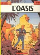 Lefranc 7 L'oasis RE BE Casterman 01/1982  Martin Chaillet (BI4) - Lefranc