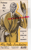 41- BLOIS- DEPLIANT PUBLICITAIRE A LA BELLE JARDINIERE -MAISON GODARD -VETEMENTS -RUE DENIS PAPIN-PORTE CHARTRAINE-1957 - Kleding & Textiel