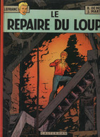 Lefranc 4 Le Repaire Du Loup RE AVEC ISBN BE Casterman 01/1974  Martin De Moor  (BI4) - Lefranc