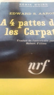 à 4 Pattes Dans Les Carpates EDWARD AARONS Gallimard 1964 - Other & Unclassified