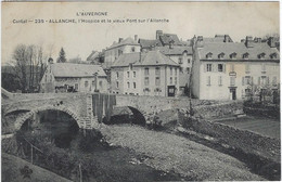 Delcampe - 15   Allanche  L'hospice Et Le Vieux Pont  Sur L'allanche - Allanche