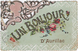 Delcampe - 15   Aurillac  Un Bonjour Carte Avec Paillettes - Aurillac