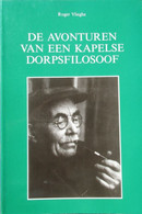 De Avonturen Van Een Kapelse Dorpsfilosoof - Sint-Eloois-Winkel  -  Ledegem    -   Door Roger Vlieghe - 1994 - Histoire