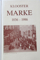 Klooster Marke 1836-1986   -  1986  -  Kortrijk - Historia