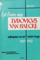 Het Leven Van Ludovicus Van Haecke - Hoofdkapelaan Van Het H. Bloed Te Brugge 1829-1912 - Door L. Sourie - Histoire