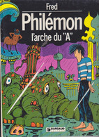 "Philémon Et L'arche Du A"  De Fred  EO - Philemon