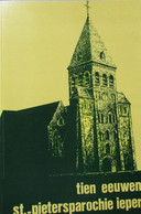 Tien Eeuwen St-Pietersparochie Ieper - 1991 - Histoire