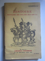 HISTOIRE, REGIONALISME, ARTS POPULAIRES, BEAUX-ARTS, ETC., CATALOGUE N° 65 Edité Par Librairie D'Argences, Paris - Unclassified