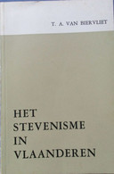 Het Stevenisme In Vlaanderen - Door T. Van Biervliet - Gits Oostrozebeke Passendale Zonnebeke Gent - Histoire