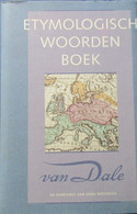 Etymologisch Woordenboek - De Herkomst Van Onze Woorden - Door P. Van Veen Ea - 1989 - Histoire