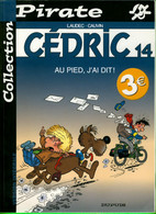 BD - COLLECTION PIRATE - LAUDEC-CAUVIN - CÉDRIC 14, AU PIED, J'AI DIT - 48 PAGES - DUPUIS - - Piraten