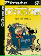 BD - COLLECTION PIRATE - LAUDEC-CAUVIN - CÉDRIC 12, TERRAIN MINETS - 48 PAGES - DUPUIS - - Pirates