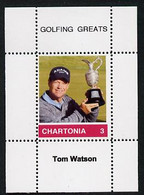 Chartonia (Fantasy) Golfing Greats - Tom Watson Perf Deluxe Sheet On Thin Glossy Card Unmounted Mint - Fantasy Labels