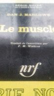 Le Muscle DAN MARLOWE Gallimard 1965 - Autres & Non Classés