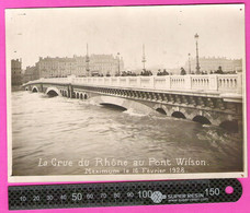 Grande Photo Originale Des Inondations De LYON De Février 1928 La Crue Du Rhône Au Pont Wilson Le 16 Février - Lieux