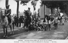 37-TOURS- GRANDES FÊTES D'ETE 13/14/15/JUIN 1908 CAVALCADELA MEUTE DE CHASSE A COURRE DU MARECHAL DE BOUCICAUT - Tours