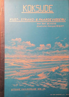 Kust-, Strand- En Paardevisserij - Door Bert Bijnens  -   Koksijde Oostduinkerke Westkust Strandvisserij Visserij - Histoire