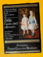 16537 - Dôle 1987  Cuvée Renoir Fondation Pierre Gianadda Martigny - Kunst