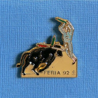 1 PIN'S //  ** PÉONES / BANDÉRILLÉROS / FÉRIA 92 ** . (Barillet) - Bullfight - Corrida