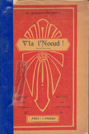 Wallon El' Muscadin Présinte "V'la L'Noeud !" Revue Wallonne De R'Nest Eyet L'Affrontè, Régie Du D'Jobri (1927) 72 Pages - Livres Anciens