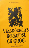 Vlaanderens's Herkomst En Groei - Door G. Vandewoude - Histoire