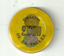 9887" FICHES-CHIPS- CASINO DE LA VALLEE-2000 LIRE" " - Casino