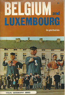 BELGIUM And LUXEMBOURG In Pictures (1967). Book 64 Pages - Europe