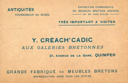 Quimper * Antiquités , Fournisseur Du Musée , Y. CREACH'CADIC , Galeries Bretonnes , 21 Av Gare * Carte Visite Ancienne - Quimper