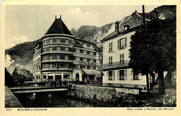 Bourg D'oisans * Vue Vers L'hôtel De Milan - Bourg-d'Oisans