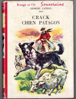 G.P. Rouge Et Or Souveraine N°149 - Georges Catelin - "Crack, Chien Patagon" - 1959 - Bibliothèque Rouge Et Or