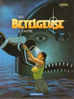 Betelgueuse 5 ; L'autre - Bételgeuse