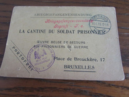 Formulaire D'un Prisonnier De Guerre "la Cantine Du Soldat Prisonnier" Oblitérée GOTTINGEN Et Cachet De La Kommandantur - Kriegsgefangenschaft