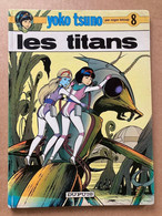 BD Yoko Tsuno - Les Titans - Tome 8 (E.O.) - Yoko Tsuno