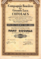 Part Sociale - Compagnie Foncière Des Grands Lacs COFOLACS - Kindu-Port Empain - Congo Belge - Bruxelles 1956. - Africa